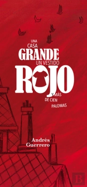 Una Casa Grande, Un Vestido Rojo Y Mas De Cien Palomas