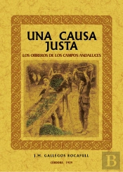 Una Causa Justa, Los Obreros De Los Campos Andaluces