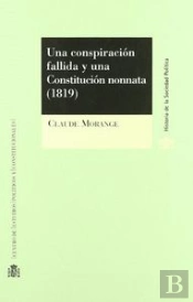 Una Conspiración Fallida Y Una Constitución Nonnata (1819)