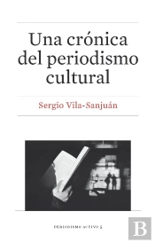 Una Cronica Del Periodismo Cultural  