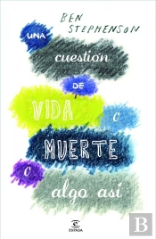 Una Cuestión De Vida O Muerte O Algo Así