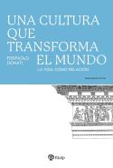 Una Cultura Que Transforma El Mundo