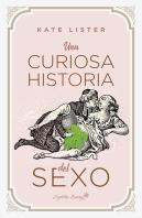 Una Curiosa Historia Del Sexo
