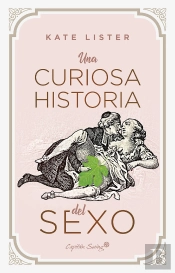 Una Curiosa Historia Del Sexo