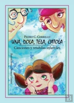 Bertrand.pt - Una, Dola, Tela, Catola. Canciones Y Rethaílas Infantiles