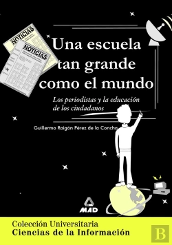 Bertrand.pt - Una Escuela Tan Grande Como El Mundo. Colección Universitaria: Ciencias De La Información.