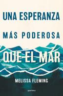 Una Esperanza Mas Poderosa Que El Mar