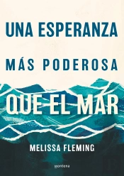 Una Esperanza Mas Poderosa Que El Mar