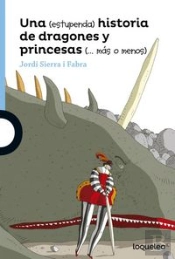 Una (Estupenda) Historia De Dragones Y Princesas (Más O Menos)
