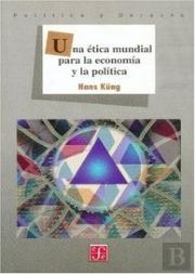Una Etica Mundial Para La Economiay La Politica 