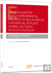 Una Evaluación Cuasi Experimental Del Efecto De Las Becas Y Ayudas Al Estudio Sobre Las Tasas Del Éx
