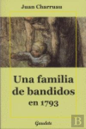 Una Familia De Bandidos En 1793