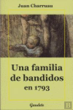Bertrand.pt - Una Familia De Bandidos En 1793