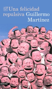 Una Felicidad Repulsiva