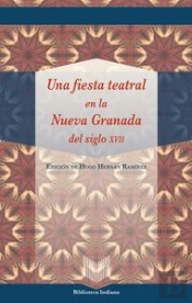 Una Fiesta Teatral En La Nueva Granada Del S. Xvii