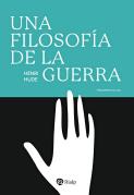Una Filosofia De La Guerra