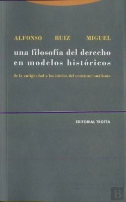 Bertrand.pt - Una Filosofía Del Derecho En Modelos Históricos