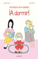 Una Historia De Archibaldo ¡A Dormir!