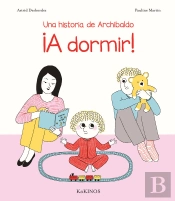 Una Historia De Archibaldo ¡A Dormir!