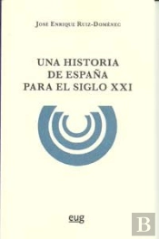 Una Historia De España Para El Siglo Xxi