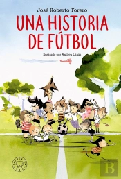 Una Historia De Fútbol