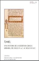 Una Historia De La Escritura Griega Libraria, Del Siglo Iv A.C. Al Siglo Xvi D.C.
