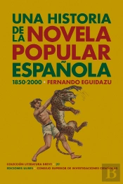 Una Historia De La Novela Popular Española (1850-2000)