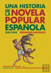 Una Historia De La Novela Popular Española (1850-2000)
