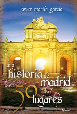 Bertrand.pt - Una Historia De Madrid En 50 Lugares