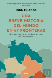 Una Historia Del Mundo En 47 Fronteras