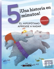 ¡Una Historia En 5 Minutos! El Hipopótamo Aprende A Nadar