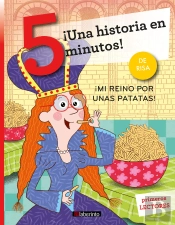 Una Historia En 5 Minutos Mi Reino Por Unas Patatas