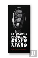 Una Historia Politica Del Boxeo Negro