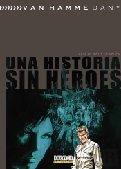 Una Historia Sin Heroes