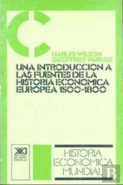 Una Introducción A Las Fuentes De La Historia Económica Europea, 1500-1800