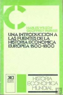 Bertrand.pt - Una Introducción A Las Fuentes De La Historia Económica Europea, 1500-1800