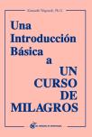 Una Introducción Básica A Un Curso De Milagros