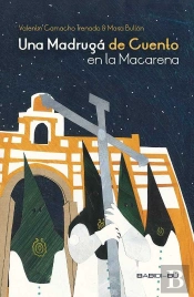 Una Madrugá De Cuento En La Macarena