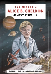 Una Mirada A Alice B. Sheldon
