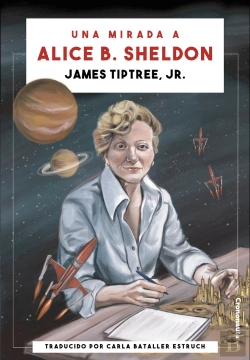 Bertrand.pt - Una Mirada A Alice B. Sheldon