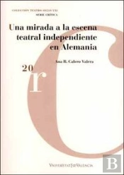 Una Mirada A La Escena Teatral Independiente En Alemania