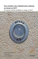 Una Mirada A Las Instalaciones Urbanas En Israel En 2017