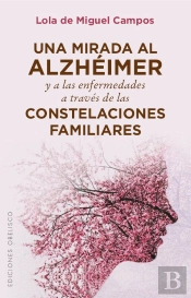 Una Mirada Al Alzhéimer Y A Las Enfermedades A Través De Las Constelaciones Familiares