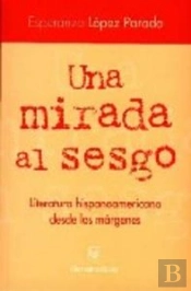 Una Mirada Al Sesgo. Literatura Hispanoamericana D