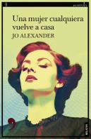 Una Mujer Cualquiera Vuelve A Casa