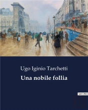 Una Nobile Follia
