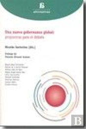Una Nueva Gobernanza Global: Propuestas Para El Debate