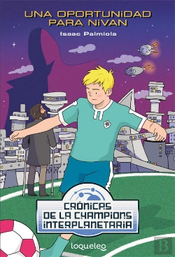Bertrand.pt - Una Oportunidad Para Nivan. Crónicas De La Champions Interplanetaria