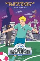 Una Oportunitat Pero Al Nívan. Cròniques De La Champions Interplanetària