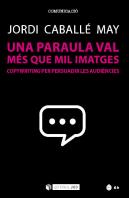 Una Paraula Val Mes Que Mil Imatges
